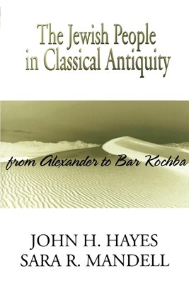 The Jewish People in Classical Antiquity (Paperback)