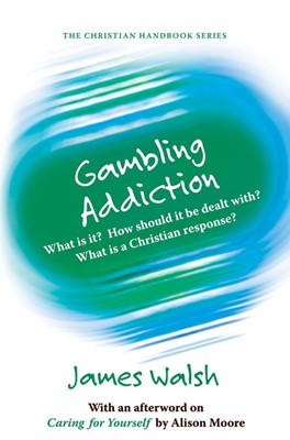 The Christian Handbook of Gambling Addiction (Paperback)