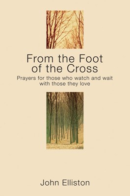 From the Foot of the Cross (Paperback)