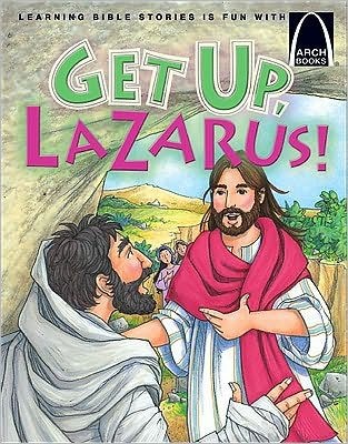 Get Up, Lazarus!  (Arch Books) (Paperback)