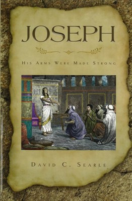 Joseph: His Arms Were Made Strong (Paperback)
