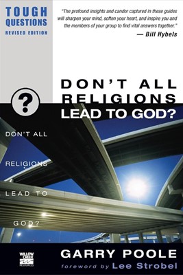 Don't All Religions Lead To God? (Paperback)