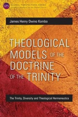Theological Models of the Doctrine of the Trinity (Paperback)