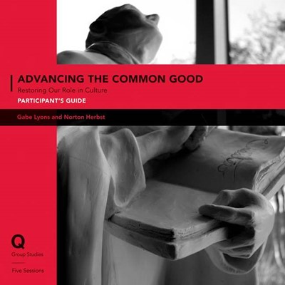 Advancing The Common Good Participant's Guide (Paperback)