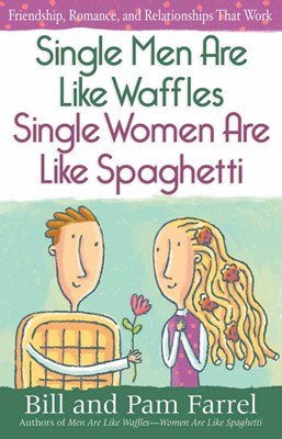 Single Men Are Like Waffles—Single Women Are Like Spaghetti (Paperback)