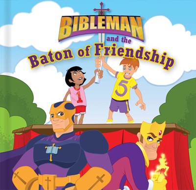 Bibleman and the Baton of Friendship (board book) (Board Book)