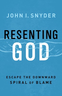 Resenting God (Paperback)