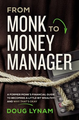 From Monk To Money Manager (Paperback)