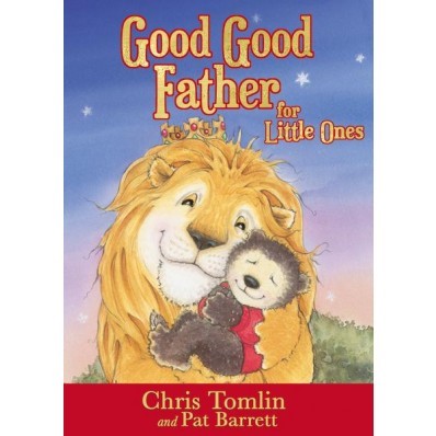 Good Good Father For Little Ones (Board Book)