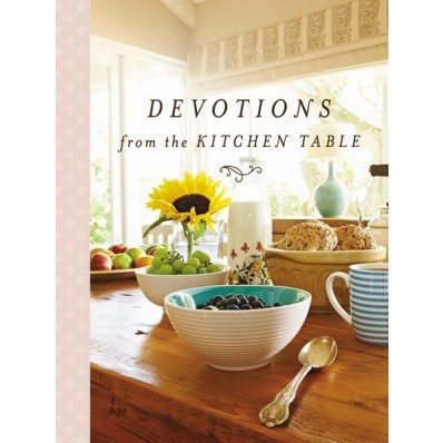 Devotions From The Kitchen Table (Hard Cover)
