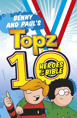 Benny and Paul's Topz 10 Heroes of the Bible (Paperback)