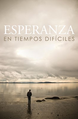 Hope For Hard Times (Spanish, Pack Of 25) (Tracts)