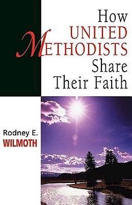 How United Methodists Share Their Faith (Paperback)