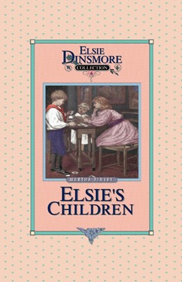 Elsie's Children, Book 6 (Paperback)
