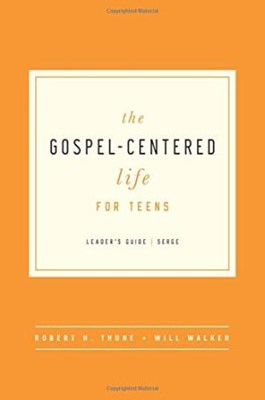 The Gospel-Centered Life For Teens Leader's Guide (Paperback)