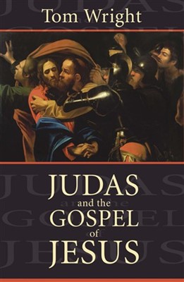 Judas And The Gospel Of Jesus (Paperback)