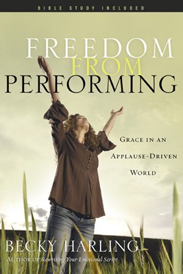Freedom from Performing (Paperback)