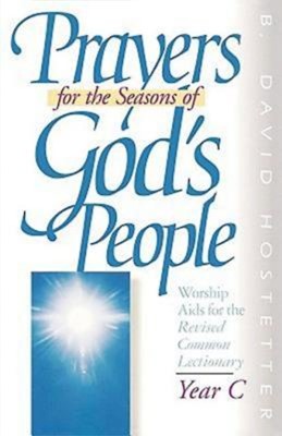 Prayers for the Seasons of God's People Year C (Paperback)