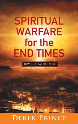 Spiritual Warfare For The End Times (Paperback)