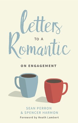 Letters to a Romantic: On Engagement (Paperback)