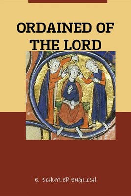 Ordained Of The Lord (Paperback)