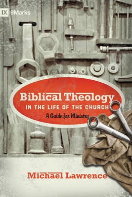 Biblical Theology In The Life Of The Church (Paperback)