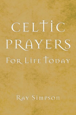 Celtic Prayers for Life Today (Paperback)