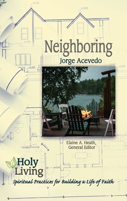 Holy Living Series: Neighboring (Paperback)