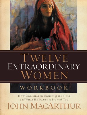 Twelve Extraordinary Women Workbook (Paperback)