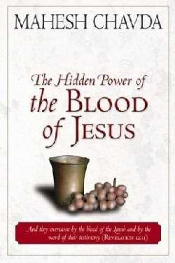 The Hidden Power Of The Blood Of Jesus (Paperback)