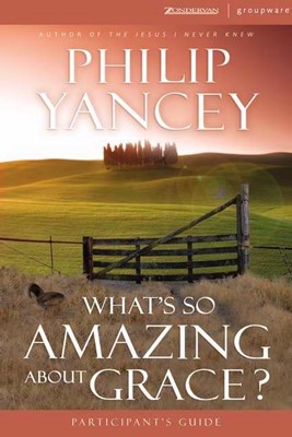 What's So Amazing About Grace Participant's Guide With Dvd (Paperback w/DVD)