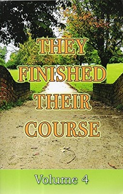 They Finished Their Course Vol 4 (Paperback)