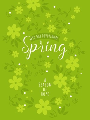 Spring: A Season of Hope 90-Day Devotional (Imitation Leather)
