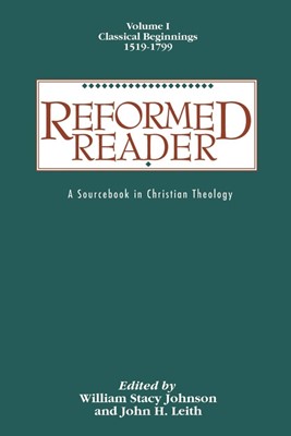 Reformed Reader, Volume 1 (Paperback)