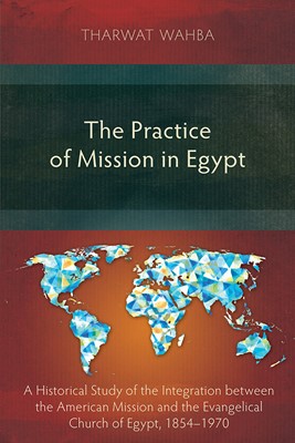 The Practice of Mission in Egypt (Paperback)