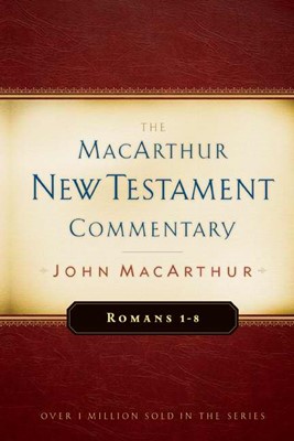 Romans 1-8 Macarthur New Testament Commentary (Hard Cover)