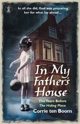 In My Father's House: The Years Before 'The Hiding Place' (Paperback)