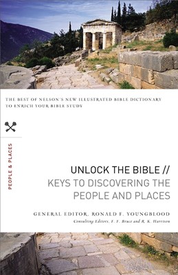 Unlock The Bible: Keys To Discovering The People And Places (Paperback)