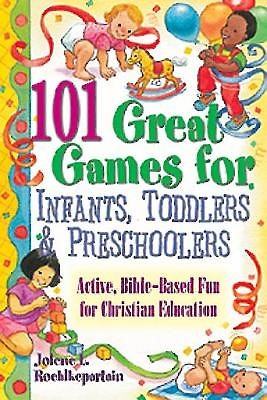 101 Great Games for Infants, Toddlers, and Preschoolers (Paperback)