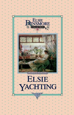 Elsie Yachting with the Raymonds, Book 16 (Paperback)