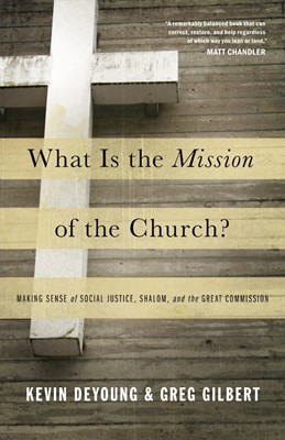 What Is The Mission Of The Church? (Paperback)