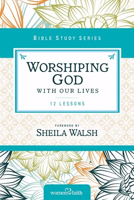 Worshiping God With Our Lives (Paperback)