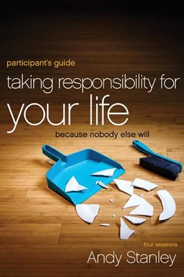 Taking Responsibility For Your Life Participant's Guide (Paperback)