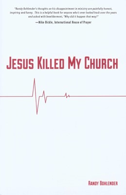 Jesus Killed My Church (Paperback)