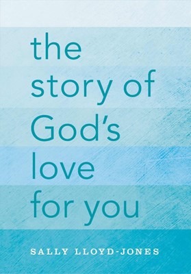 The Story Of God's Love For You (Hard Cover)