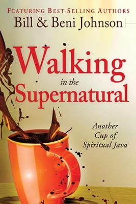 Walking In The Supernatural (Paperback)