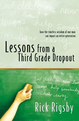Lessons From a Third Grade Dropout (Paperback)