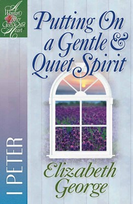 Putting On A Gentle And Quiet Spirit (Paperback)