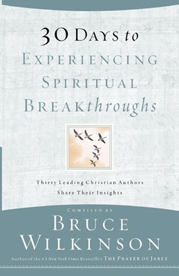 30 Days To Experiencing Spiritual Breakthroughs (Paperback)