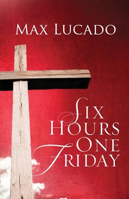 Six Hours One Friday (Pack Of 25) (Tracts)